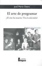 El arte de programar. ­El cine ha muerto. Víva la televisión!