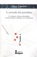 La jornada del periodistas. Un viaje por culturas, identidades y redes sociales en España y en las A