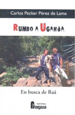 Rumbo a Uganda, en busca de Raá