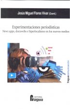 Experimentaciones periodísticas. News apps, docuwebs e hiperlocalismo en los nuevos medios