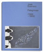 CATALOGO JOSE GUERRERO. PELEGRINAJE