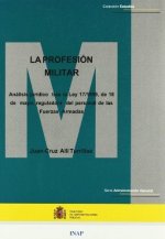 La profesión militar, análisis jurídico tras la Ley 17/99, de 18 de mayo, reguladora del personal de