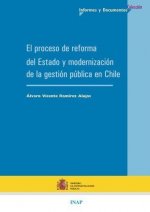El proceso de reformas del estado y modernización de la gestión pública en Chile