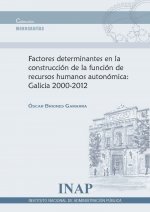 factores determinantes en la construcción de la función de recursos humanos autonómica: Galicia 2000