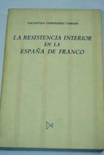RESISTENCIA INTERIOR EN ESPAÑA DE FRAN