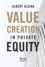 VALUE CREATION IN PRIVATE EQUITY