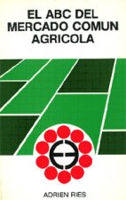 El ABC del Mercado Común Agrícola