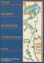 El viaje de Gabriel de Aristizábal a Constantinopla en 1784