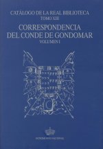 Catálogo de la Real Biblioteca tomo XIII: correspondencia del Conde de Gondomar, volumen I