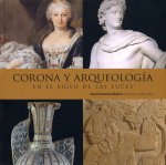 Corona y arqueología en el Siglo de las Luces