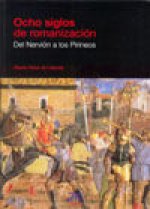 Ocho siglos de romanización. Del Nervión a los Pirineos