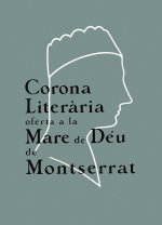 CORONA LITERARIA OFERTA A LA MARE DE DEU DE MONTSERRAT