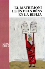 EL MATRIMONI I L'US DELS BENS EN LA BIBLIA