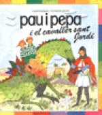 Pau i Pepa i el cavaller sant Jordi