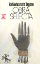 Rabindranath Tagore. Obra selecta