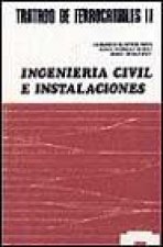 TRATADO DE FERROCARRILES II. INGENIERIA CIVIL E INSTALACIONES