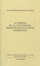FAMILIA EN LA ACTUALIDAD, PROFECIA DE UNA NUEVA HUMANIDAD, LA