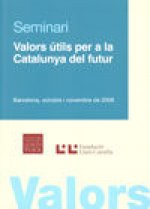 Valors útils per a la Catalunya del futur. Barcelona, octubre i novembre de 2008