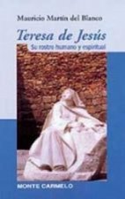 Teresa de Jesús su rostro humano y espiritual