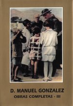 D. MANUEL GONZALEZ. OBRAS COMPLETAS III. CATEQUESIS Y LITURGIA