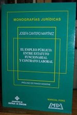 EMPLEO PUBLICO: ENTRE ESTATUTO FUNCIONARIAL Y CONTRATO LABORAL, EL
