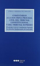 COMENTARIOS A LA DOCTRINA PROCESAL CIVIL DEL TRIBUNAL CONSTITUCIONAL Y DEL TRIBUNAL SUPREMO