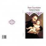 SAN CAYETANO. SEMBLANZA BIOGRAFICA Y NOVENA EN SU HONOR