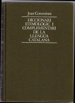 A-BL, DICCIONARI ETIMOLOGIC I COMPLEMENTARI DE LA LLENGUA CATALANA (T.1)