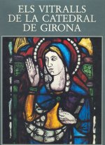Els vitralls de la catedral de Girona