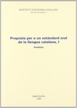 Proposta per a un estàndard oral de la llengua catalana. 1. Fonètica