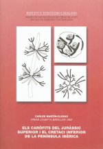 Els caròfits del juràssic superior i el cretaci inferior de la Peníncula Ibèrica = Upper jurassic an