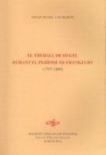 El treball de Hegel durant el període de Frankfurt : 1797-1800