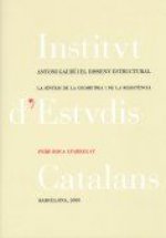 Antoni Gaudí i el disseny estructural : la síntesi de la geometria i de la resistència : discurs lle