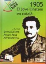 1905, el jove Einstein en català / editors: Emma Sallent, Antoni Roca, Alfred Molina