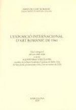 L'Exposició internacional d'art romànic de 1961 : lliçó inaugural del curs 2005-2006 a càrrec de Jos
