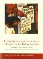 El Mundo Iberoamericano antes y después de las Independencias