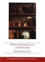 El barroco Iberoamericano y la Modernidad