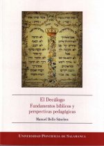 El Decálogo. Fundamentos bíblicos y perspectivas teológicas