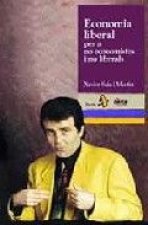 ECONOMIA LIBERAL PER A NO ECONOMISTES I NO LIBERALS