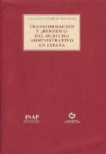 Trasnsformación y ¿reforma? del derecho administrativo en España
