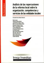Análisis de las repercusiones de la reforma local sobre la organización, competencias y servicios de