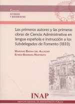 Los primeros autores y las primeras obras de Ciencia Administrativa en lengua española e instrucción