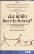¿ La unión hace la fuerza ?