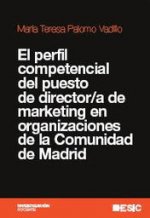 El perfil competencial del puesto de director/a de marketing en organizaciones de la Comunidad de Ma