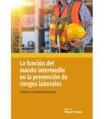 LA FUNCION DEL MANDO INTERMEDIO EN LA PREVENCION DE RIESGOS LABOR