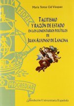 TACITISMO Y RAZON DE ESTADO EN LOS COMENTARIOS POLITICOS DE JUAN ALFONSO
