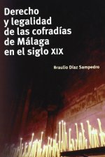 Derecho y legalidad de las cofrad­as de Málaga en el siglo XIX