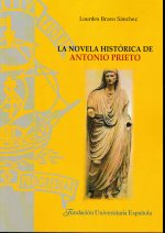 LA NOVELA HISTÓRICA DE ANTONIO PRIETO