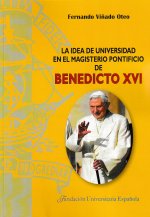 La idea de universidad en el magisterio pontificio de Benedicto XVI