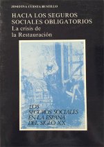 Hacia los seguros sociales obligatorios. La crisis de la Restauración. Los seguros sociales en la Es